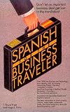 Spanish for the Business Traveler (Barron's Business Travelers)