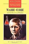 Marie Curie and the Discovery of Radium (Solutions Series)