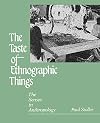 The Taste of Ethnographic Things: The Senses in Anthropology