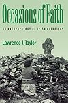 Occasions of Faith: An Anthropology of Irish Catholics
