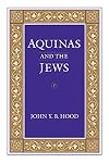 Aquinas and the Jews (The Middle Ages Series)
