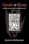 Gender and Heresy: Women and Men in Lollard Communities, 1420-1530