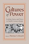 Cultures of Power: Lordship, Status, and Process in Twelfth-Century Europe