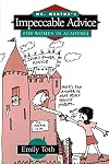 Ms. Mentor's Impeccable Advice for Women in Academia