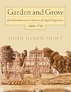 Garden and Grove: The Italian Renaissance Garden in the English Imagination, 1600-1750