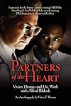 Partners of the Heart: Vivien Thomas and His Work with Alfred Blalock: An Autobiography