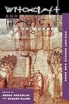 Witchcraft and Magic in Europe, Vol. 2: Ancient Greece and Rome (Witchcraft and Magic in Europe) - Bengt Ankarloo