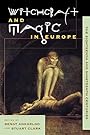 Witchcraft and Magic in Europe, Vol. 5: The Eighteenth and Nineteenth Centuries (Witchcraft and Magic in Europe) - Bengt Ankarloo