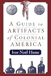 A Guide to the Artifacts of Colonial America