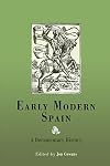 Early Modern Spain: A Documentary History
