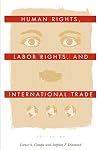 Human Rights, Labor Rights, and International Trade