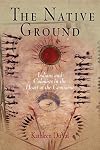 The Native Ground: Indians and Colonists in the Heart of the Continent