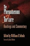 The Phenomenon of Torture: Readings and Commentary