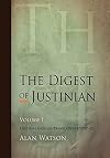 The Digest of Justinian, Volume 1