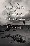 Clan Cleansing in Somalia: The Ruinous Legacy of 1991 (Pennsylvania Studies in Human Rights)