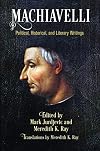 Machiavelli: Political, Historical, and Literary Writings (Haney Foundation Series)
