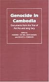 Genocide in Cambodia : documents from the trial of Pol Pot and Ieng Sary