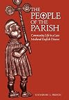 The People of the Parish: Community Life in a Late Medieval English Diocese