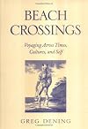 Beach Crossings: Voyaging Across Times, Cultures, and Self