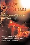 Blues for New Orleans: Mardi Gras And America's Creole Soul (The City in the Twenty-First Century)