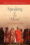 Speaking of the Moor: From "Alcazar" to "Othello"