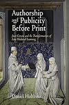 Authorship and Publicity Before Print: Jean Gerson and the Transformation of Late Medieval Learning (The Middle Ages Series)
