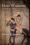 Holy Warriors: The Religious Ideology of Chivalry