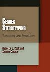 Gender Stereotyping: Transnational Legal Perspectives