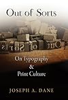 Out of Sorts: On Typography and Print Culture