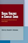 Sexual Violence in Conflict Zones: From the Ancient World to the Era of Human Rights