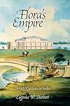 Flora's Empire: British Gardens in India (Penn Studies in Landscape Architecture)