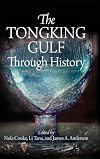 The Tongking Gulf Through History (Encounters with Asia)