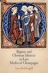 Bigamy and Christian Identity in Late Medieval Champagne (The Middle Ages Series)