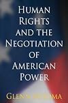 Human Rights and the Negotiation of American Power