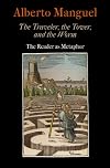 The traveler, the tower, and the worm : the reader as metaphor