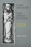 Tomb Treasures of the Late Middle Kingdom: The Archaeology of Female Burials