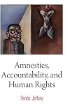 Amnesties, Accountability, and Human Rights