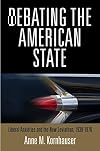 Debating the American State: Liberal Anxieties and the New Leviathan, 1930-1970