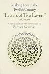 Making Love in the Twelfth Century: "Letters of Two Lovers" in Context (The Middle Ages Series)
