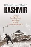 Resisting Occupation in Kashmir (The Ethnography of Political Violence)
