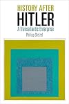 History After Hitler: A Transatlantic Enterprise (Intellectual History of the Modern Age)