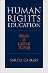 Human Rights Education: Forging an Academic Discipline (Pennsylvania Studies in Human Rights)