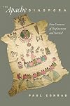 The Apache Diaspora: Four Centuries of Displacement and Survival (America in the Nineteenth Century)
