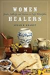 Women Healers: Gender, Authority, and Medicine in Early Philadelphia (Early American Studies)