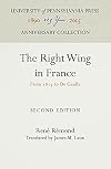 The Right Wing in France: From 1815 to de Gaulle