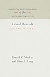 Grand Rounds: One Hundred Years of Internal Medicine