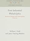 Post-Industrial Philadelphia: Structural Changes in the Metropolotian Economy