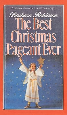 The Best Christmas Pageant Ever by Barbara Robinson โ book cover