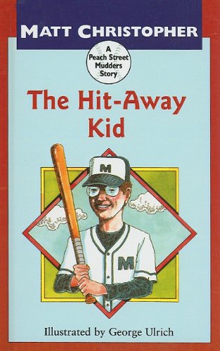 Cover of The Hit-Away Kid (Peach Street Mudders/Matt Christopher)