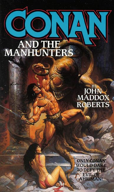 Conan and the Manhunters (By: John Maddox Roberts) cover